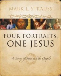 cover of the book Four Portraits, One Jesus: A Survey of Jesus and the Gospels