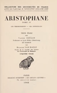 cover of the book Aristophane: Comédies. Tome IV: Les Thesmophories - Les Grenouilles