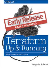 cover of the book Terraform: Up and Running: Writing Infrastructure as Code