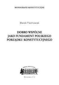 cover of the book Dobro wspólne jako fundament polskiego porządku konstytucyjnego