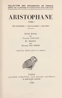 cover of the book Aristophane: Comédies. Tome I : Introduction - Les Acharniens - Les Cavaliers - Les Nuées