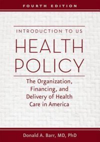 cover of the book Introduction to US Health Policy: The Organization, Financing, and Delivery of Health Care in America