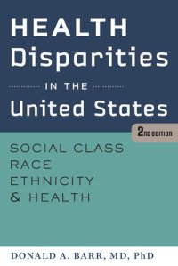 cover of the book Health Disparities in the United States: Social Class, Race, Ethnicity, and Health