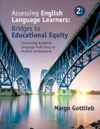 cover of the book Assessing English Language Learners: Bridges to Educational Equity: Connecting Academic Language Proficiency to Student Achievement