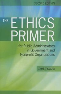 cover of the book The Ethics Primer for Public Administrators in Government and Nonprofit Organizations