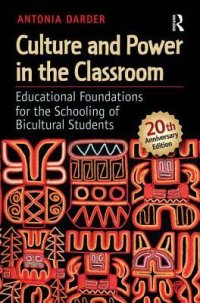 cover of the book Culture and Power in the Classroom: Educational Foundations for the Schooling of Bicultural Students