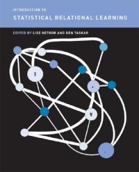 cover of the book Introduction to Statistical Relational Learning (Adaptive Computation and Machine Learning) (Adaptive Computation and Machine Learning Series)