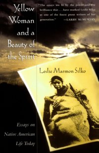 cover of the book Yellow Woman and a Beauty of the Spirit: Essays on Native American Life Today