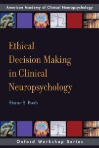 cover of the book Ethical Decision Making in Clinical Neuropsychology