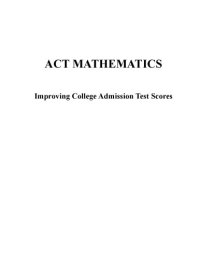 cover of the book ACT Mathematics : improving college admission test scores