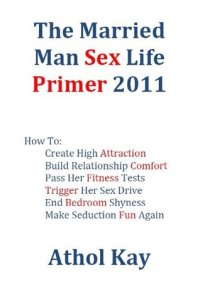 cover of the book The Married Man Sex Life Primer 2011