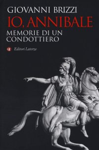 cover of the book Io, Annibale. Memorie di un condottiero