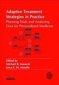 cover of the book Adaptive treatment strategies in practice : planning trials and analyzing data for personalized medicine.