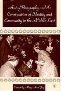 cover of the book Autobiography and the Construction of Identity and Community in the Middle East