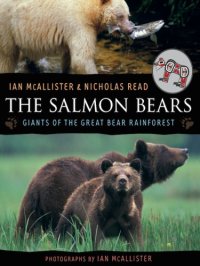 cover of the book The Salmon Bears : Giants of the Great Bear Rainforest