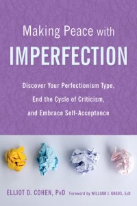 cover of the book Making Peace with Imperfection Discover Your Perfectionism Type, End the Cycle of Criticism, and Embrace Self-Acceptance