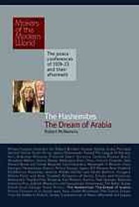 cover of the book The Hashemites? : the Dream of Arabia - The Peace Conferences of 1919-23 and Their Aftermath