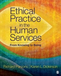 cover of the book Ethical Practice in the Human Services: From Knowing to Being