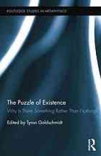 cover of the book The Puzzle of Existence : Why is There Something Rather Than Nothing?