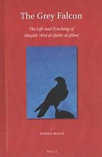 cover of the book The Grey Falcon: The Life and Teaching of Shaykh ‘Abd al-Qādir al-Jīlānī