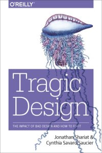 cover of the book Tragic Design: The Impact of Bad Product Design and How to Fix It