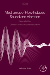 cover of the book Mechanics of Flow-Induced Sound and Vibration Volume 2_ Complex Flow-Structure Interactions