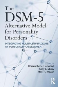 cover of the book The DSM-5 Alternative Model for Personality Disorders: Integrating Multiple Paradigms of Personality Assessment