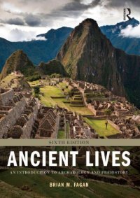 cover of the book Ancient Lives: An Introduction to Archaeology and Prehistory