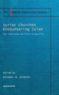 cover of the book Syriac Churches Encountering Islam: Past Experiences and Future Perspectives