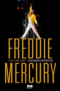 cover of the book Freddie Mercury: a biografia definitiva