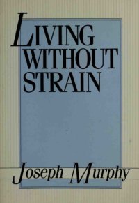 cover of the book Living without strain: the inner meaning of the Book of Job