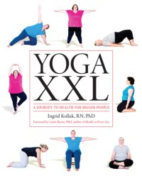 cover of the book Yoga XXL A Journey to Health for Bigger People