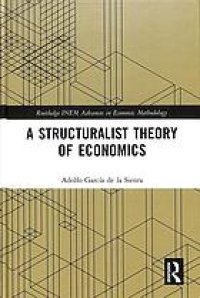 cover of the book A Structuralist Theory Of Economics