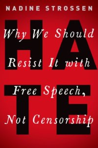 cover of the book HATE: Why We Should Resist It with Free Speech, Not Censorship