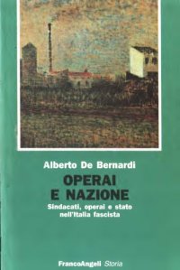 cover of the book Operai e nazione. Sindacari, operai e stato nell’Italia fascista