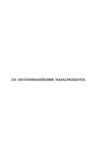 cover of the book Die indogermanischen Nasalpräsentia, ein Versuch zu einer morphologischen Analyse