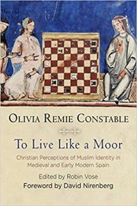 cover of the book To Live Like a Moor: Christian Perceptions of Muslim Identity in Medieval and Early Modern Spain