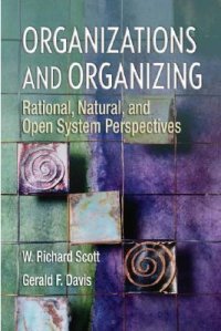 cover of the book Organizations and Organizing: Rational, Natural and Open Systems Perspectives