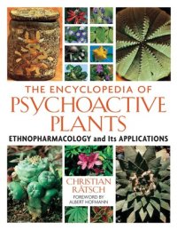 cover of the book The Encyclopedia of Psychoactive Plants: Ethnopharmacology and Its Applications