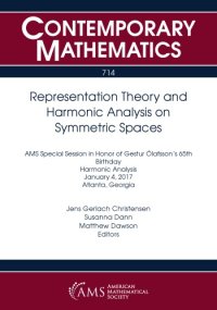 cover of the book Representation theory and harmonic analysis on symmetric spaces : AMS Special Session in honor of Gestur Ólafsson’s 65th birthday Harmonic Analysis, January 4, 2017, Atlanta, Georgia