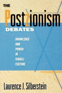 cover of the book The Postzionism Debates: Knowledge and Power in Israeli Culture