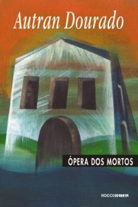 cover of the book Ópera dos Mortos