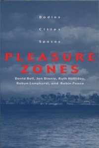 cover of the book Pleasure Zones: Bodies, Cities, Spaces