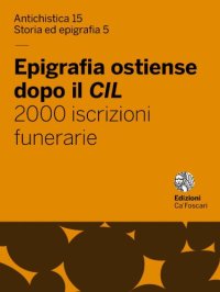 cover of the book Epigrafia ostiense dopo il CIL. 2000 iscrizioni funerarie