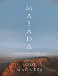 cover of the book Masada: From Jewish Revolt to Modern Myth