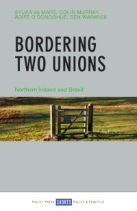 cover of the book Bordering Two Unions: Northern Ireland and Brexit