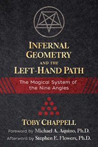 cover of the book Infernal Geometry and the Left-Hand Path: The Magical System of the Nine Angles