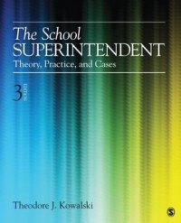 cover of the book The School Superintendent: Theory, Practice, and Cases, vol. 3