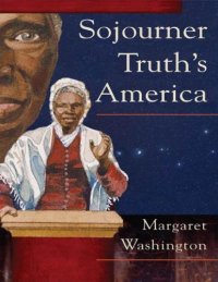 cover of the book Sojourner Truth’s America