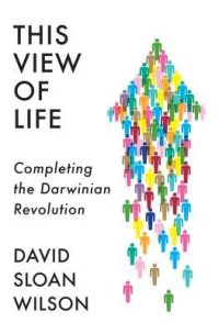 cover of the book This View of Life: Completing the Darwinian Revolution